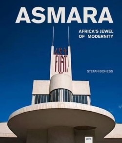 Asmara Africa's Jewel of Modernity