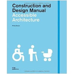 Construction and Design Manual - Accessible Architecture