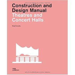 Construction and Design Manual - Theatres and Concert Halls