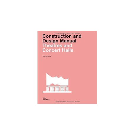 Construction and Design Manual - Theatres and Concert Halls