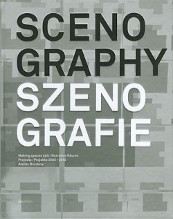 Scenography - Making spaces talk - Projects 2002 - 2010 - Atelier Brükner