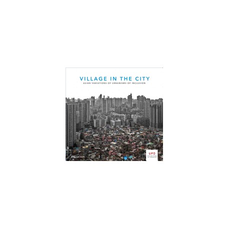 Village in the City  - UFO4 Explorations of urbanism China