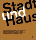 Stadt und Haus - new berlin architecture in the 21st century