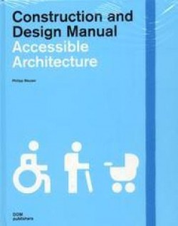 Construction and design manual - acessible architecture