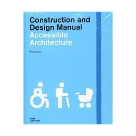 Construction and design manual - acessible architecture