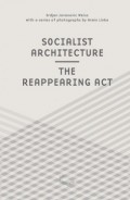 Socialist Architecture - The Reappearing Act