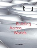 Building Across Worlds International Projects by Architects von Gerkan, Marg and Partners