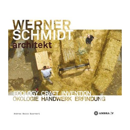 Werner Schmidt Architekt Ecology Craft Invention