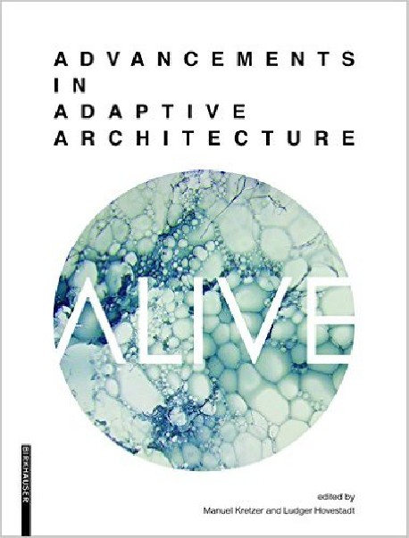 Alive - advancements in adaptive architecture bioinspiration materiability intelligence outlook