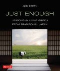 Just Enough - Lessons in Living Green from Traditional Japan