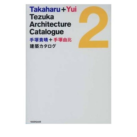 Takaharu + Yui Tezuka Architecture Catalogue 2