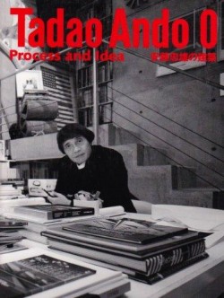 Tadao Ando 0 Process and Idea