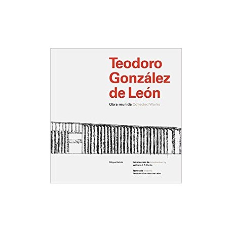 Teodoro González de León Obra Reunida/Collected Works