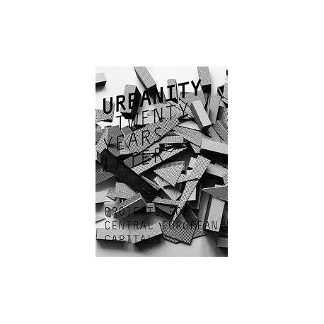 Urbanity. Twenty years later. Projects for central european capitals