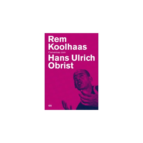 Rem Koolhas conversas com Hans Ulrich Obrist