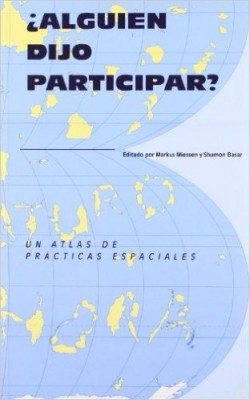 Alguien Dijo Participar un atlas de prácticas espaciales - participation