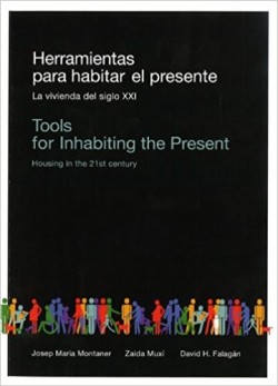 Herramientas para habitar el presente - La vivienda del siglo XXI