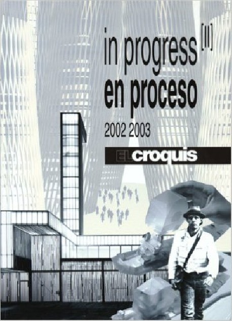 El Croquis in progress II en proceso 2002 2003
