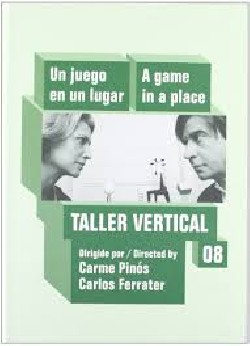 Taller Vertical 08/09 carme Pinós Carlos Ferrater workshop a game in a place