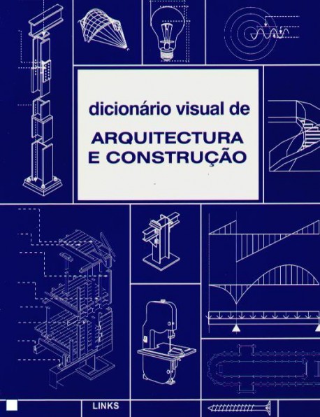 Dicionário Visual de Arquitectura e Construção