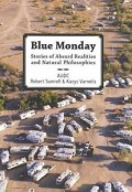 Blue Monday - Stories of absurd realities and natural philosophies