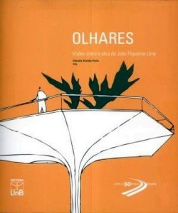 Olhares Visões sobre a obra de João Figueiras Lima