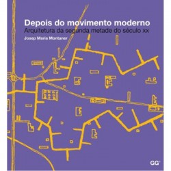 Depois do movimento moderno. Arquitectura da segunda metade do século XX