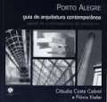 Guia de Arquitectura contemporânea Porto Alegre guide to contemporary architecture 2007