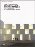 L´Architettura di Aires Mateus