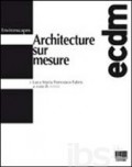 Architecture sur mesure - Environscapes ECDM architectes