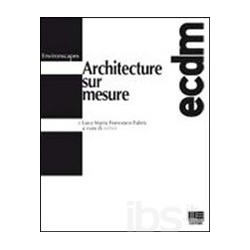 Architecture sur mesure - Environscapes ECDM architectes