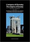 The Enigma of Eurosky - Critical Reading of an architectural masterpiece by Franco Purini and Laura Thermes