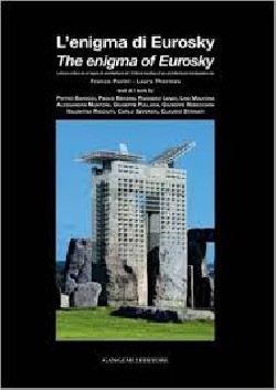 The Enigma of Eurosky - Critical Reading of an architectural masterpiece by Franco Purini and Laura Thermes