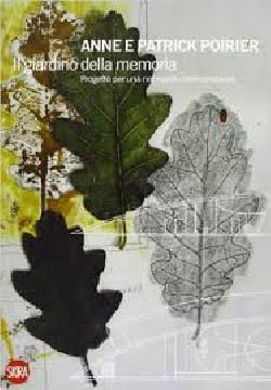 Anne e Patrick Poirier - Il giardino della memoria