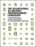 The atlantikwall as military archaelogical  landscape