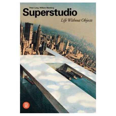 Superstudio - Life without objects