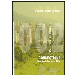 Plan:B Arquitectos Connections Five Architectural Pills OFL Lectures L_002 Spring 2016