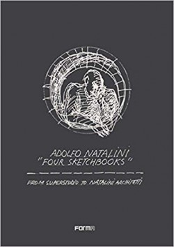 Adolfo Natalini Four sketchbooks from superstudio to Natalini architetti