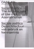 OASE   96 Social Poetics The Architecture of Use and Appropriation