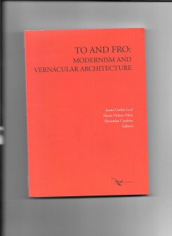 To and Fro: Modernism and Vernacular Architecture