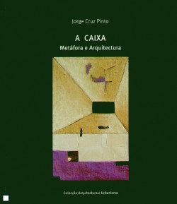 A Caixa - Metáfora e Arquitectura