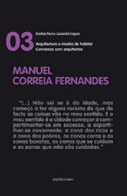 Conversas com arquitectos 03 Manuel Correia Fernandes