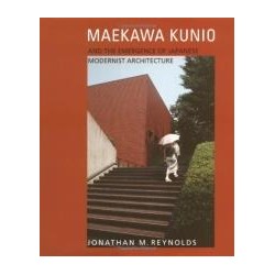 Maekawa Kunio and the emergence of Japanese Modernist Architecture