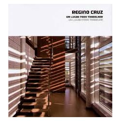 Regino Cruz - Um lugar para trabalhar escritórios