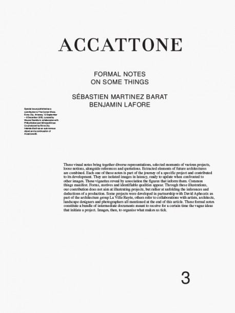 ACCATTONE 3 formal notes on some things Sébastien Martinez Barat Benjamin Lafore David Apheceix Villa Rayée