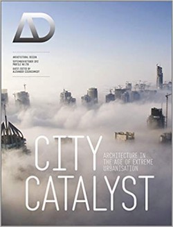 AD219 City Catalyst The architecture in the age of extreme urbanisation