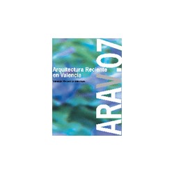 ARAV.07 Arquitectura Reciente en Valencia Valencia: recent architecture 2007 Orts Herron Trullenque 56 VPO Casa LGS Cerda Perez 