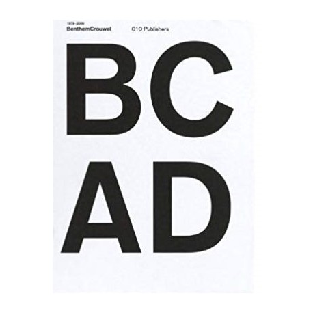 BCAD - Bentthem Crouwel 1979-2009