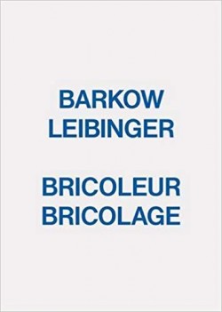 Bricoleur Bricolage Barkow Leibinger