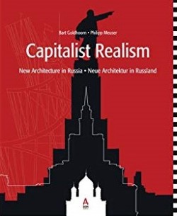 Capitalist Realism - new architecture in Russia